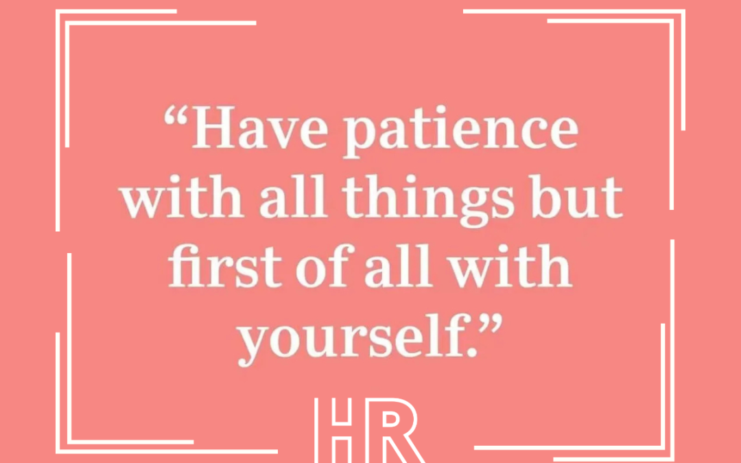 Why Patience is the Ultimate Virtue for Personal Growth